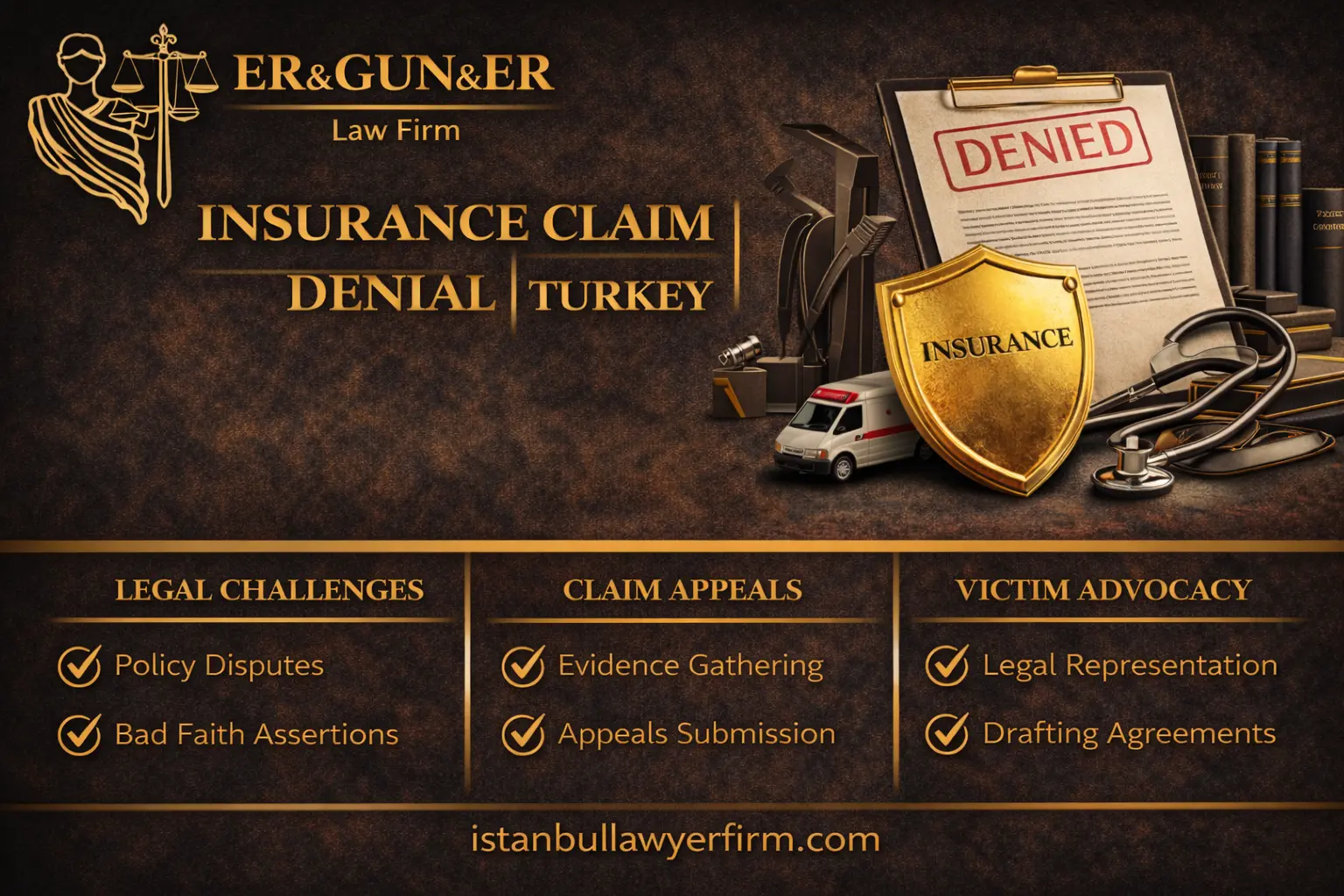 Insurance claim denial in Turkey evidence strategy expert reports litigation and enforcement planning